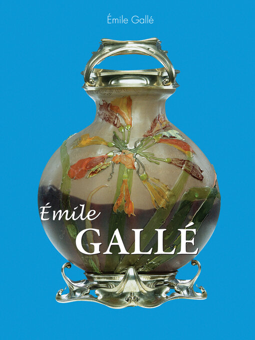 Title details for Émile Gallé by Émile Gallé - Wait list